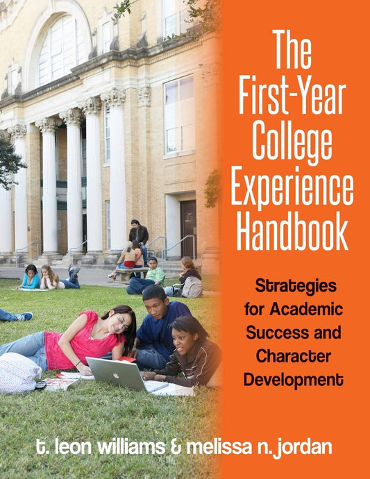The First-Year College Experience Handbook: Strategies for Academic Success and Character Development - 5778