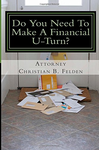 Do You Need To Make A Financial U-Turn?: Discover the TRUTH about using Bankruptcy to point your finances in the right direction.
