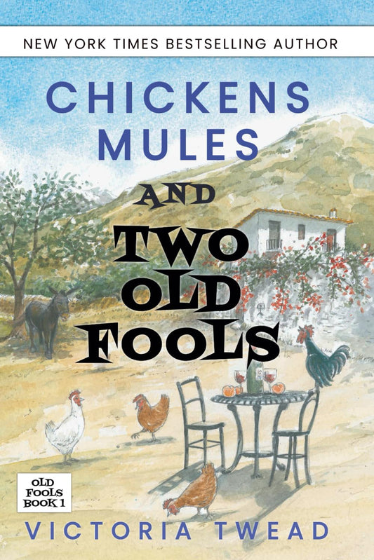 Chickens, Mules and Two Old Fools