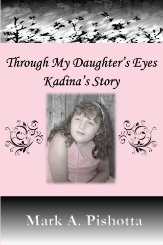 Through My Daughter's Eyes: Kadina's Story