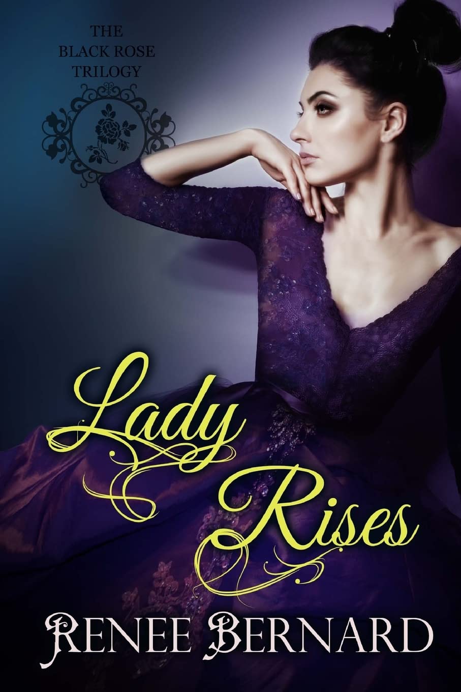 Lady Rises (The Black Rose Trilogy)