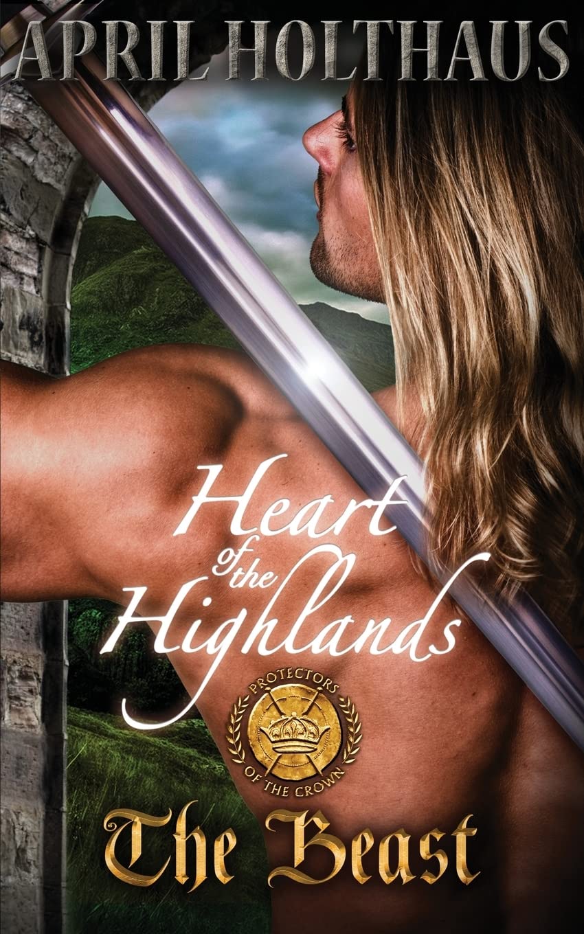 Heart of the Highlands: The Beast (Protectors of the Crown)