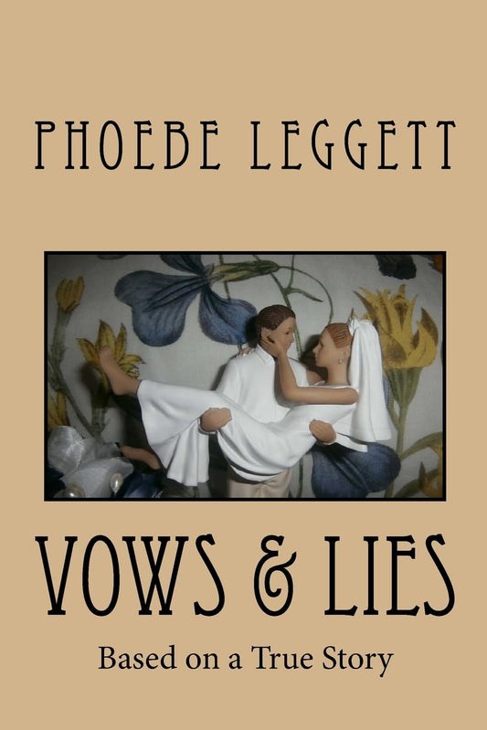 Vows & Lies: Based on a True Story (Seasons of Courage)
