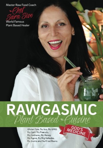 Rawgasmic Plant Based Cuisine "God's Medicine": Gluten free, No Soy, No GMO, No Corn, No peanuts, No Cashews, No Honey, No Agave, No Nightshades, No Grains and No Dried Beans.