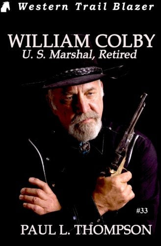 William Colby: U. S. Marshal, Retired