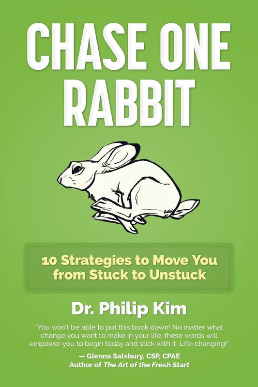 Chase One Rabbit: 10 Strategies to Move You from Stuck to Unstuck