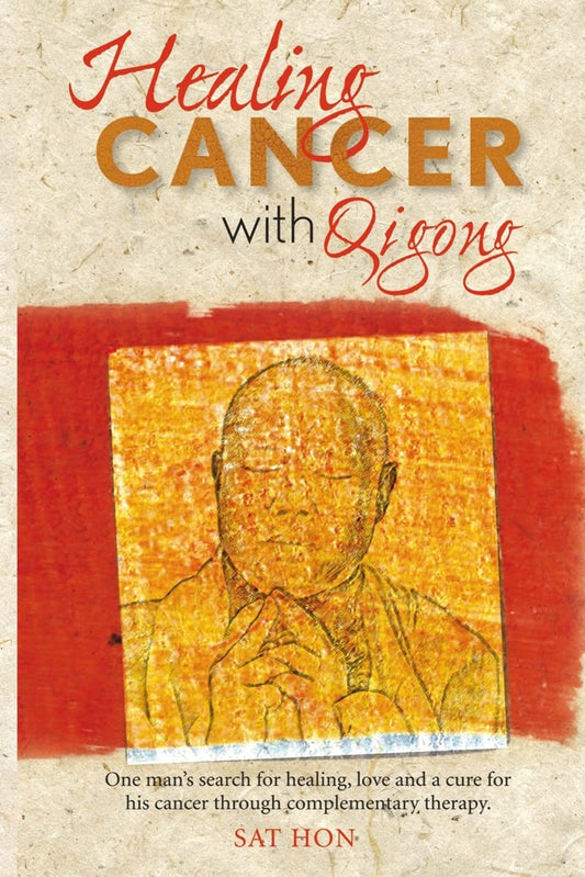 Healing Cancer with Qigong: One man's search for healing and love in curing his cancer with complementary therapy - 6786