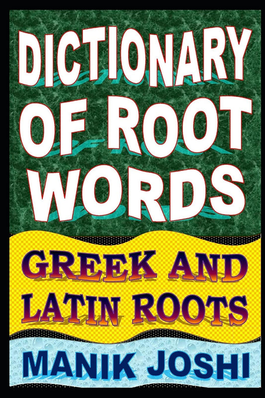 Dictionary of Root Words: Greek and Latin Roots (English Word Power) - 3629