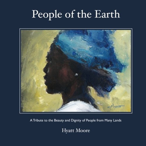 People of the Earth: A Tribute to the Beauty and Dignity of People from Many Lands - 8222