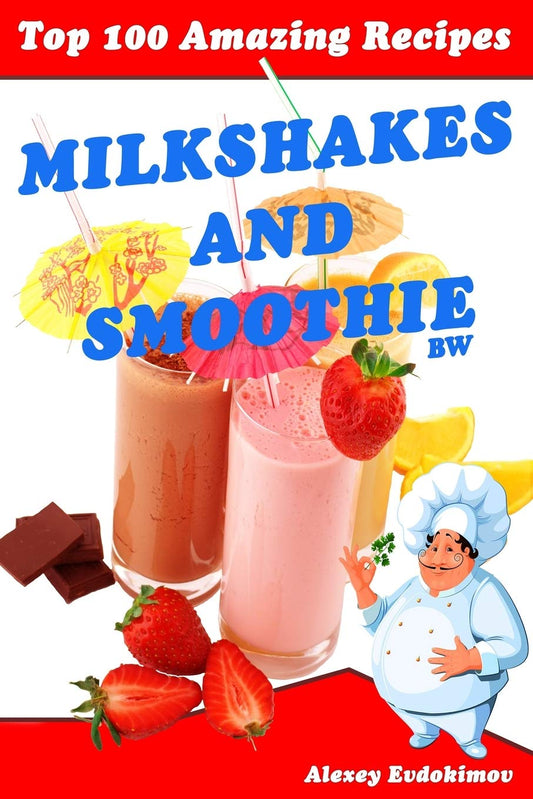Top 100 Amazing Recipes Milkshakes and Smoothie BW - 8937