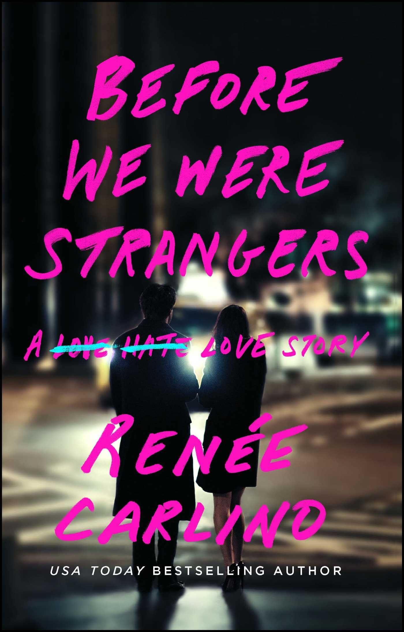 Before We Were Strangers: A Love Story - 7927