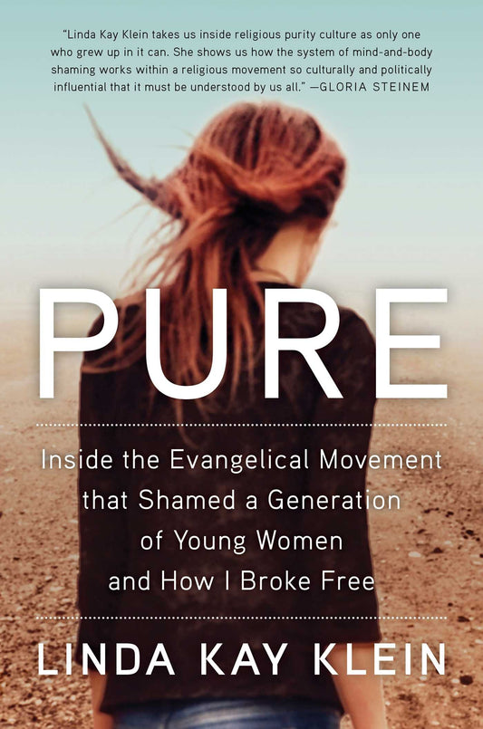Pure: Inside the Evangelical Movement That Shamed a Generation of Young Women and How I Broke Free - 5985