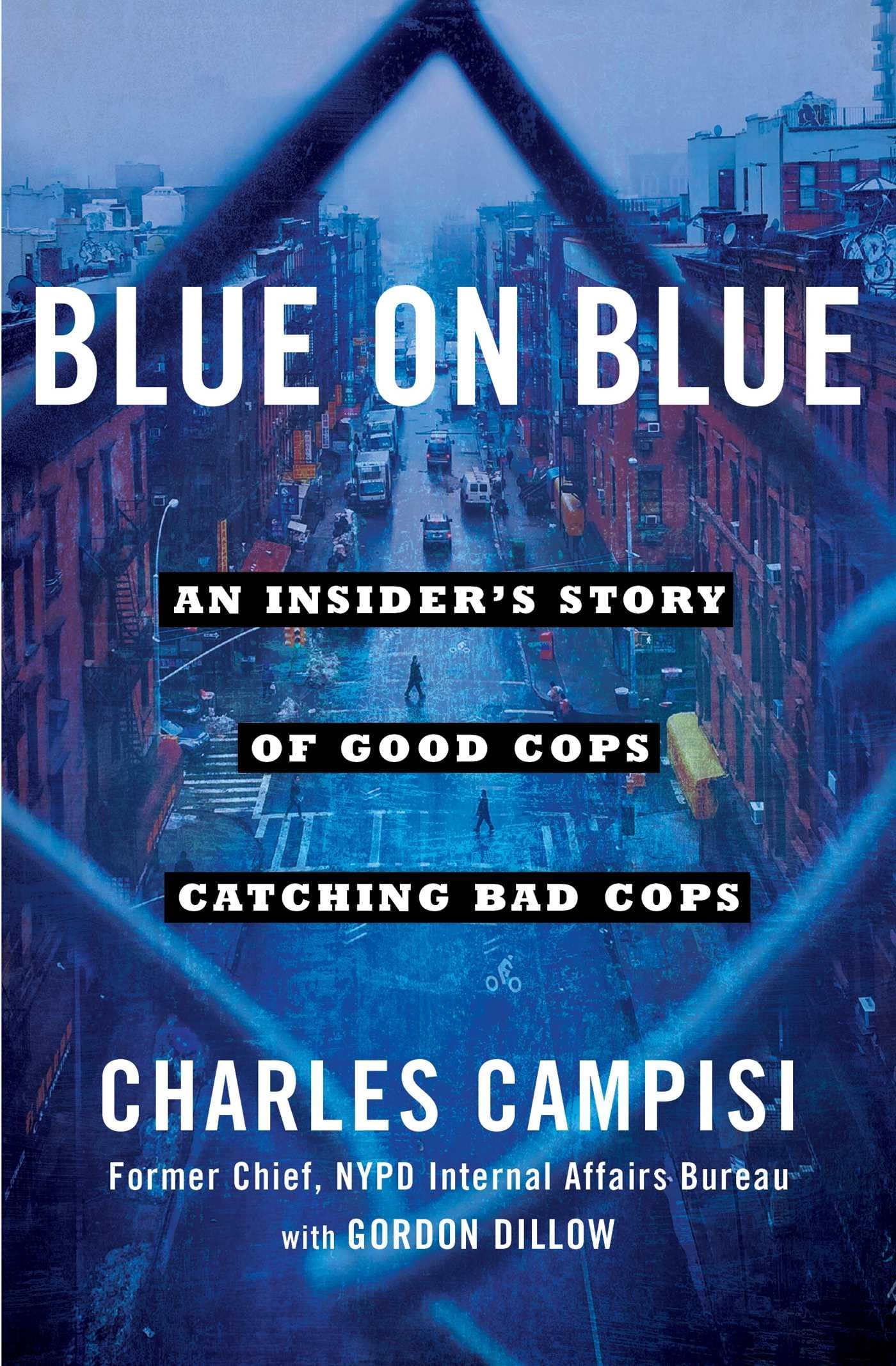 Blue on Blue: An Insider's Story of Good Cops Catching Bad Cops - 2632
