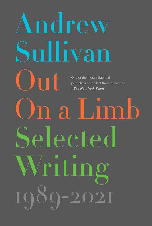 Out on a Limb: Selected Writing, 19892021