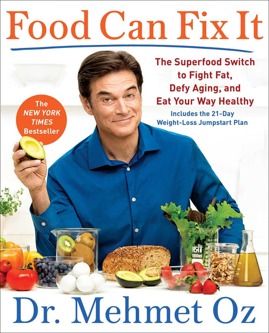 Food Can Fix It: The Superfood Switch to Fight Fat, Defy Aging, and Eat Your Way Healthy - 2354