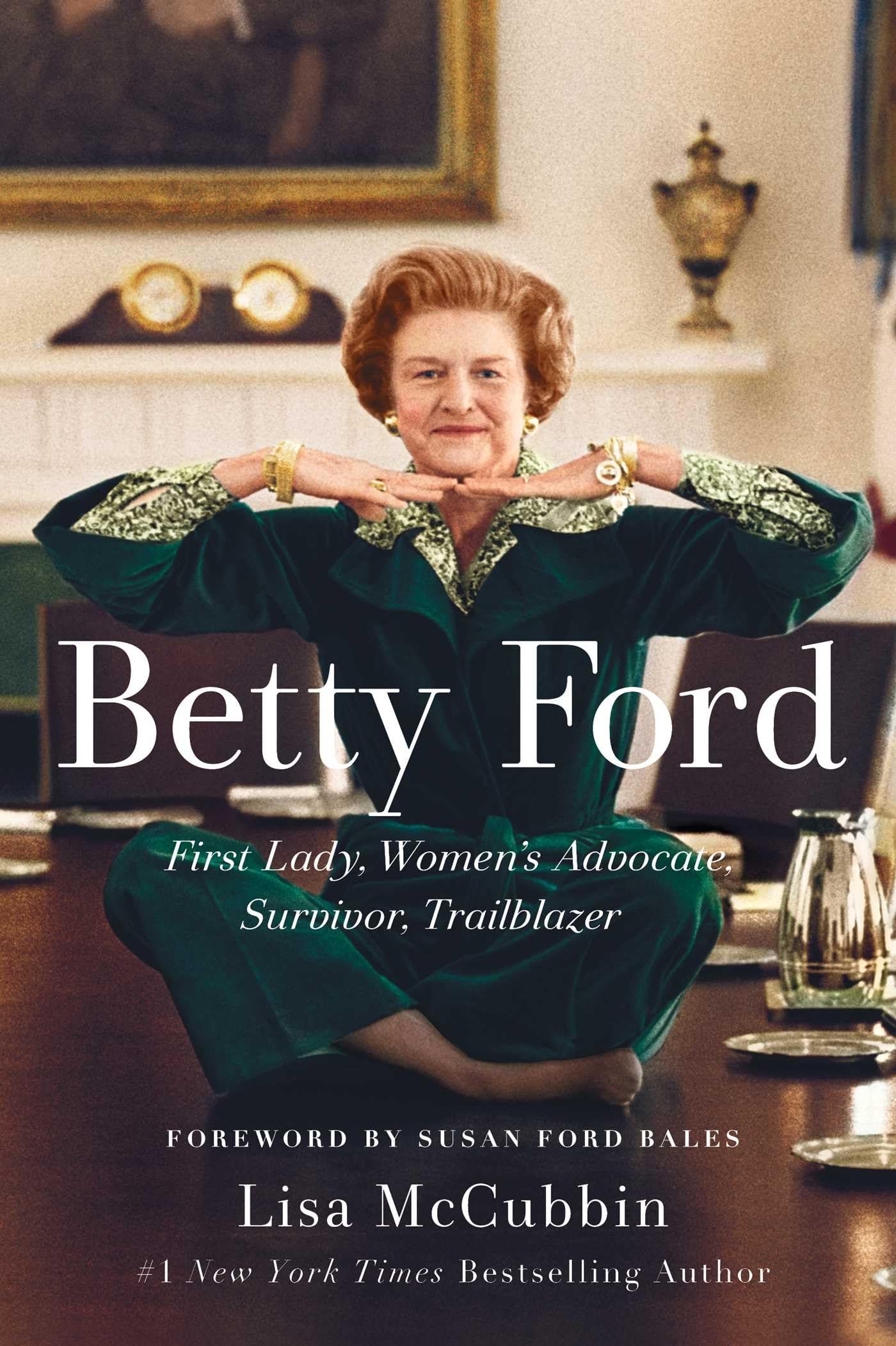 Betty Ford: First Lady, Women's Advocate, Survivor, Trailblazer - 7385