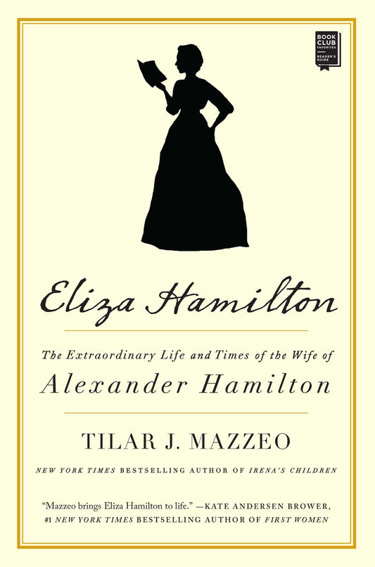 Eliza Hamilton: The Extraordinary Life and Times of the Wife of Alexander Hamilton - 5925