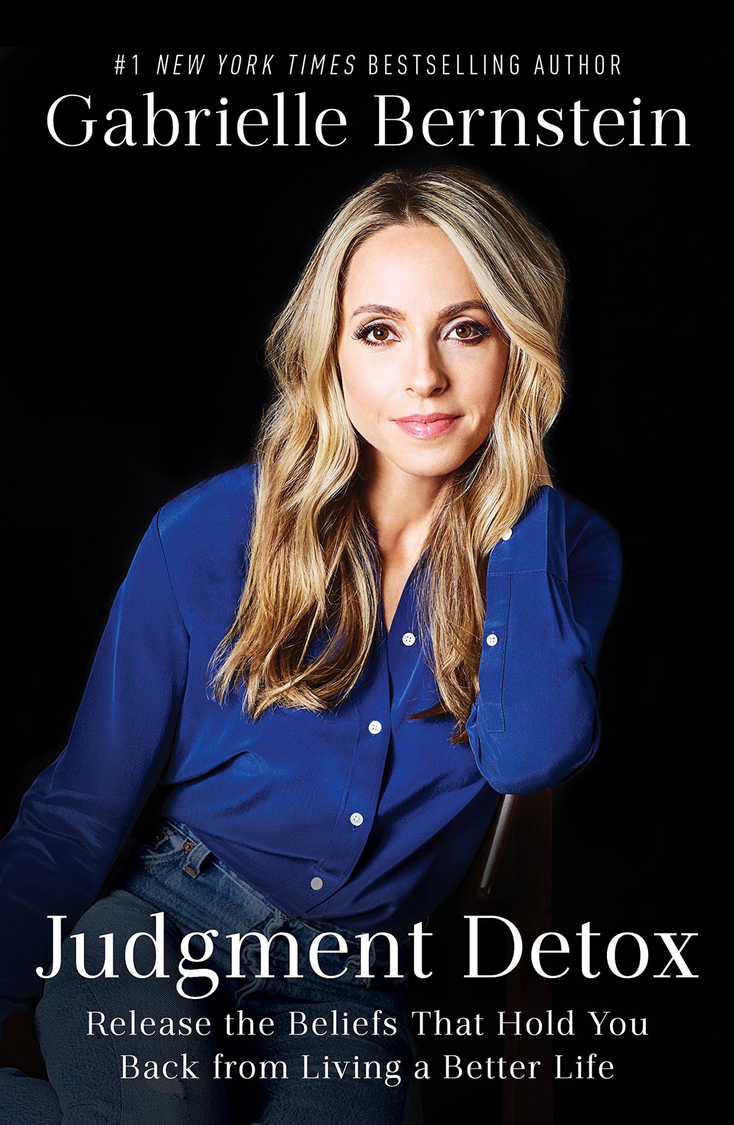 Judgment Detox: Release the Beliefs That Hold You Back From Living a Better Life by Gabrielle Bernstein Comes With a Clear, Proactive, Step-by-step Process - 1793