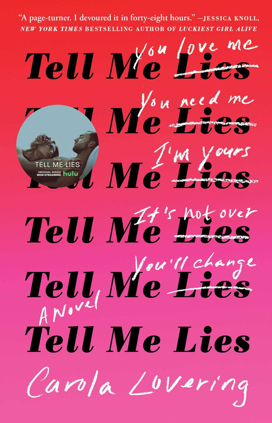 Tell Me Lies: A Novel - 7303