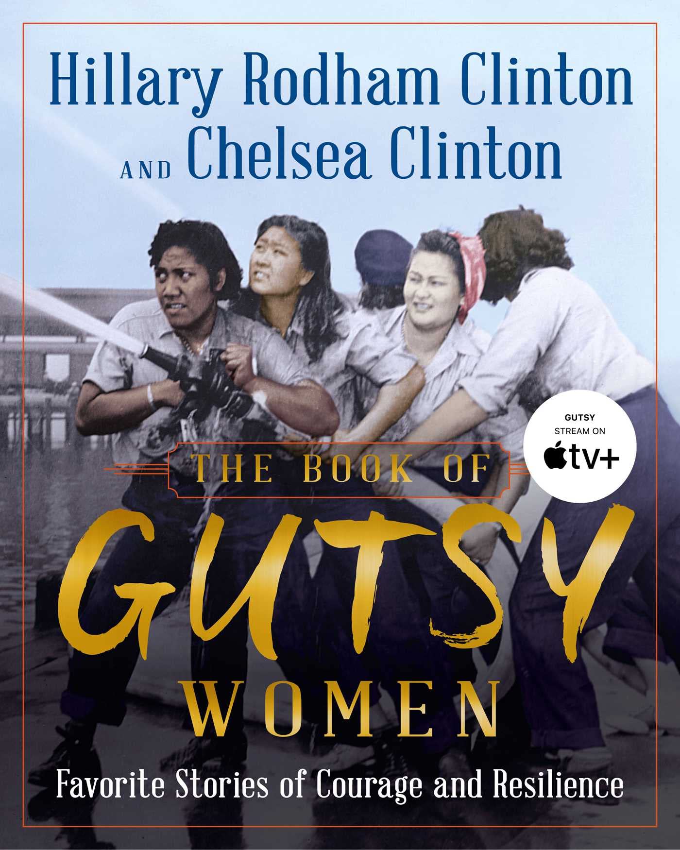 The Book of Gutsy Women: FavoriteStories of Courage and Resilience
