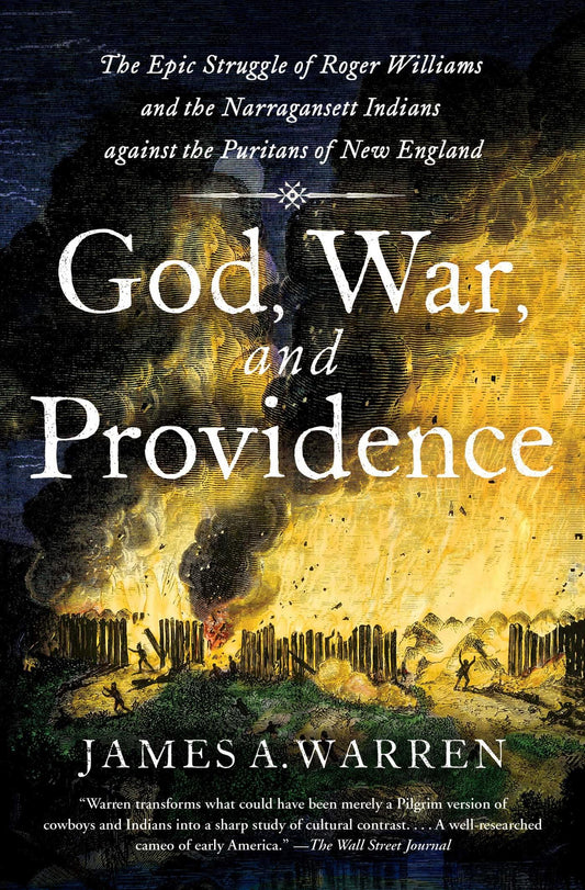 God, War, and Providence: The Epic Struggle of Roger Williams and the Narragansett Indians against the Puritans of New England - 8608
