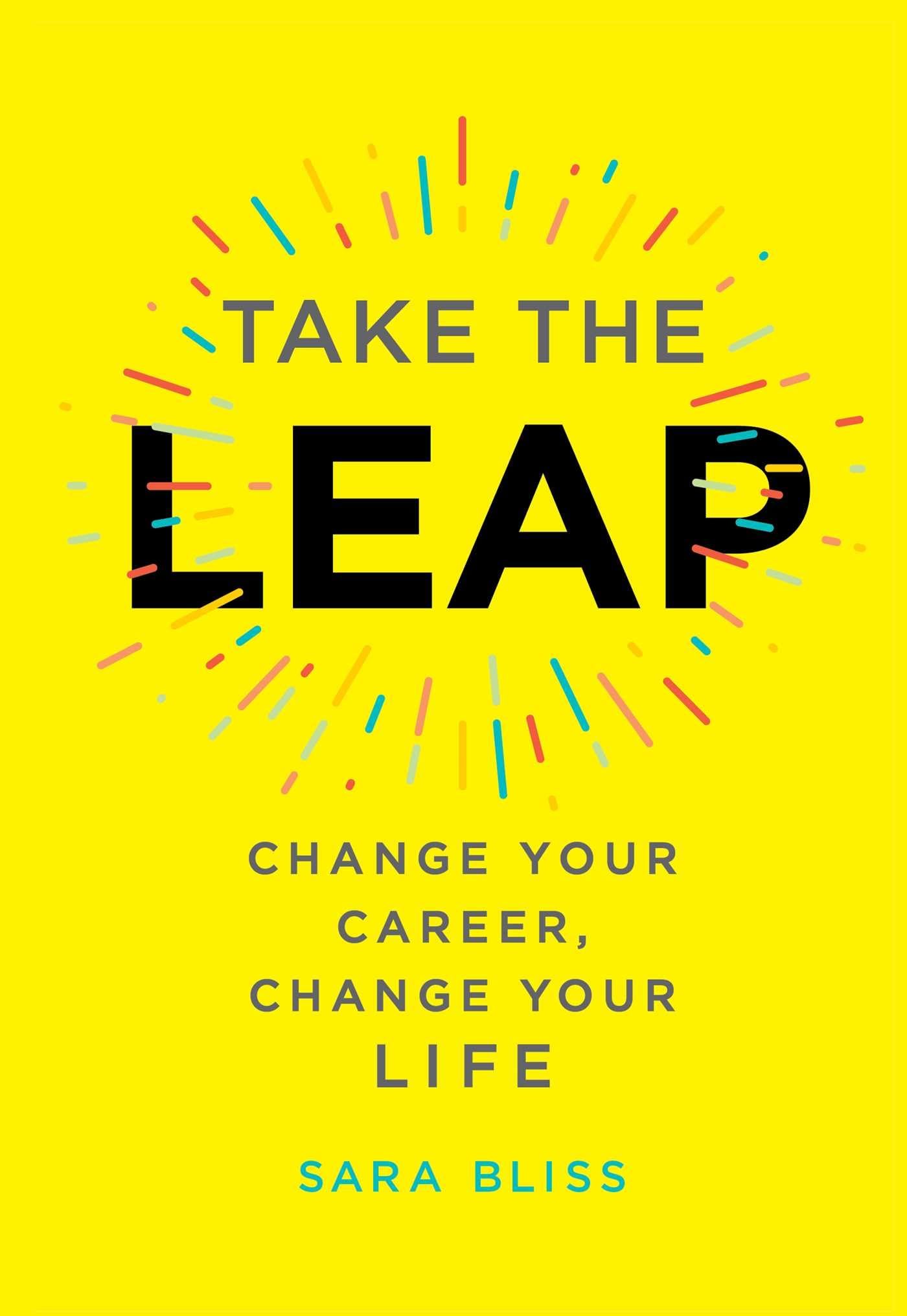 Take the Leap: Change Your Career, Change Your Life - 8103