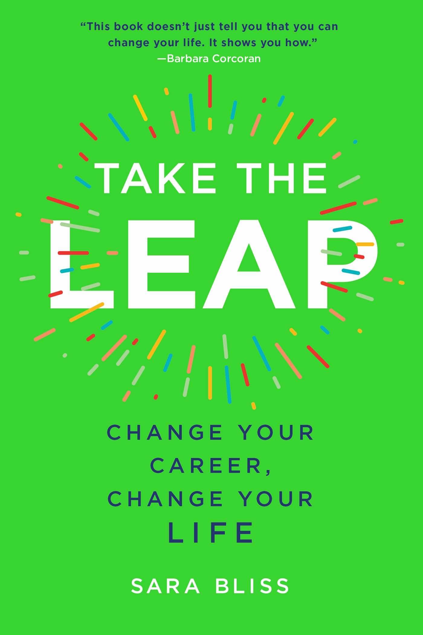 Take the Leap: Change Your Career, Change Your Life - 9585