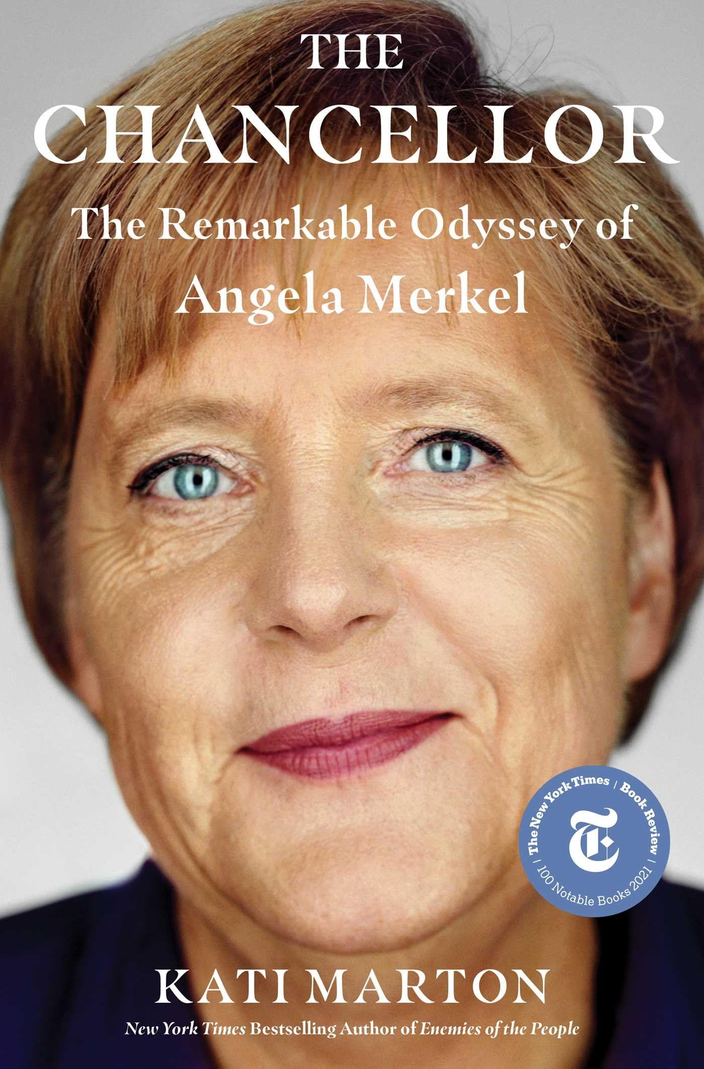 The Chancellor: The Remarkable Odyssey of Angela Merkel - 7515