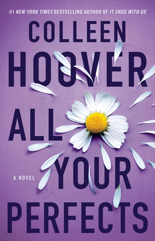 All Your Perfects: A Novel (4) (Hopeless) - 9702