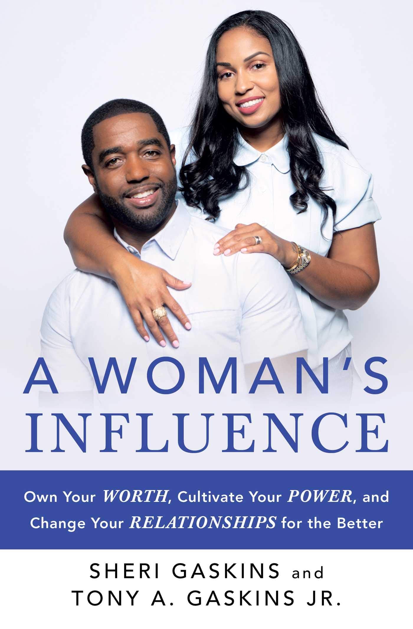 A Woman's Influence: Own Your Worth, Cultivate Your Power, and Change Your Relationships for the Better (A Guide to Love and Relationships)