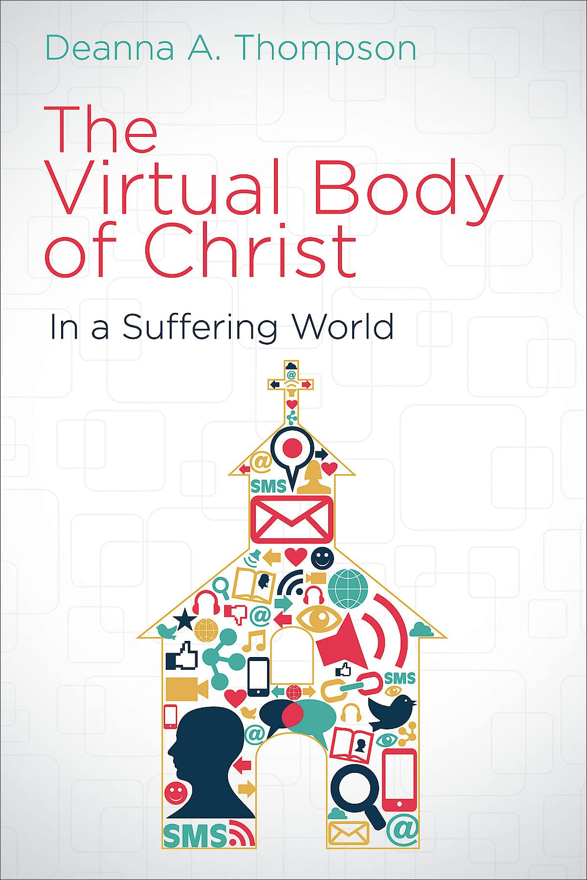 The Virtual Body of Christ in a Suffering World - 7189