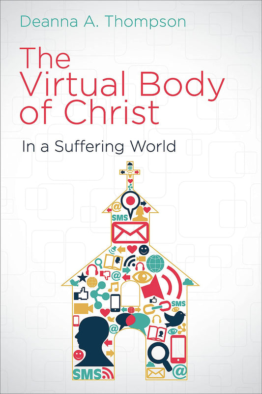 The Virtual Body of Christ in a Suffering World - 7189