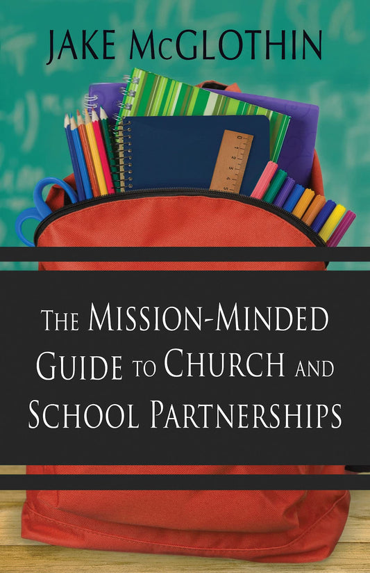 The Mission-Minded Guide to Church and School Partnerships - 8738