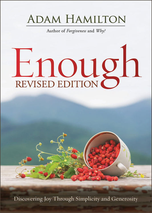 Enough Revised Edition: Discovering Joy through Simplicity and Generosity - 9005