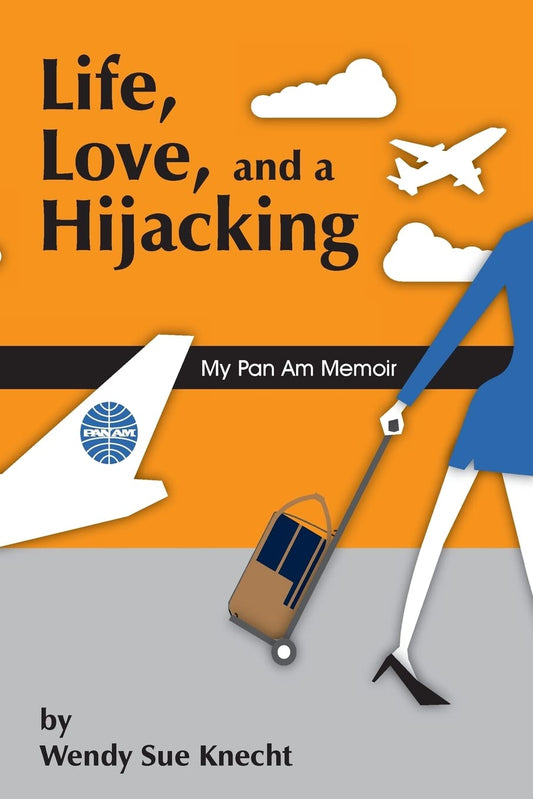 Life, Love, and a Hijacking: My Pan Am Memoir - 6614