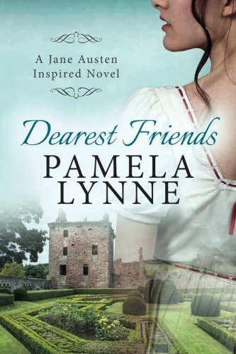 Dearest Friends (Austen Inspired Romance)