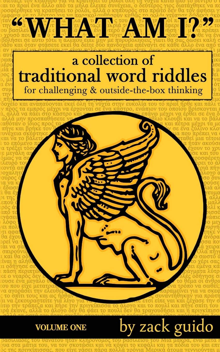 What Am I?: A Collection Of Traditional Word Riddles - Volume One