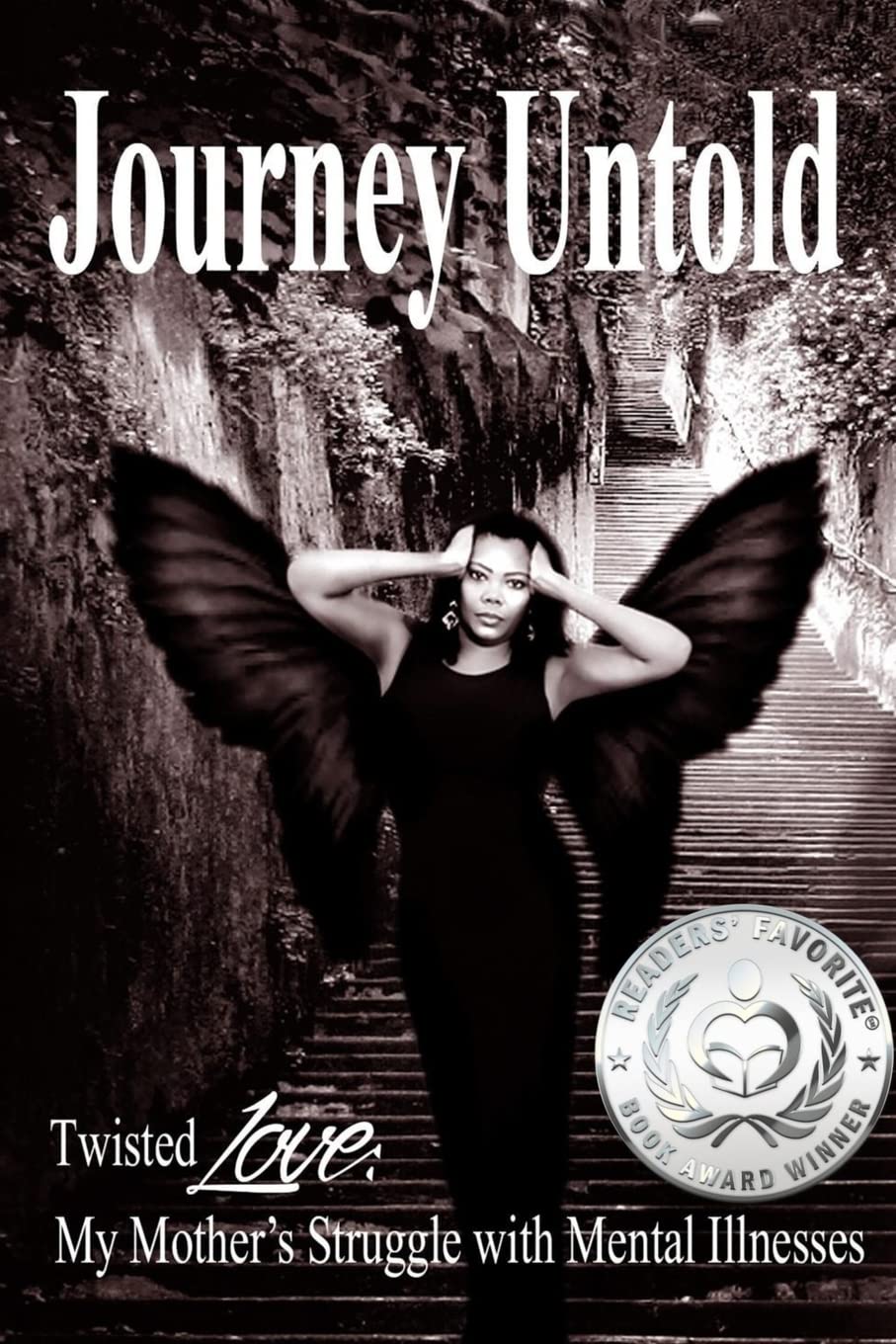 Journey Untold: Twisted Love: My Mother's Struggle with Mental Illness