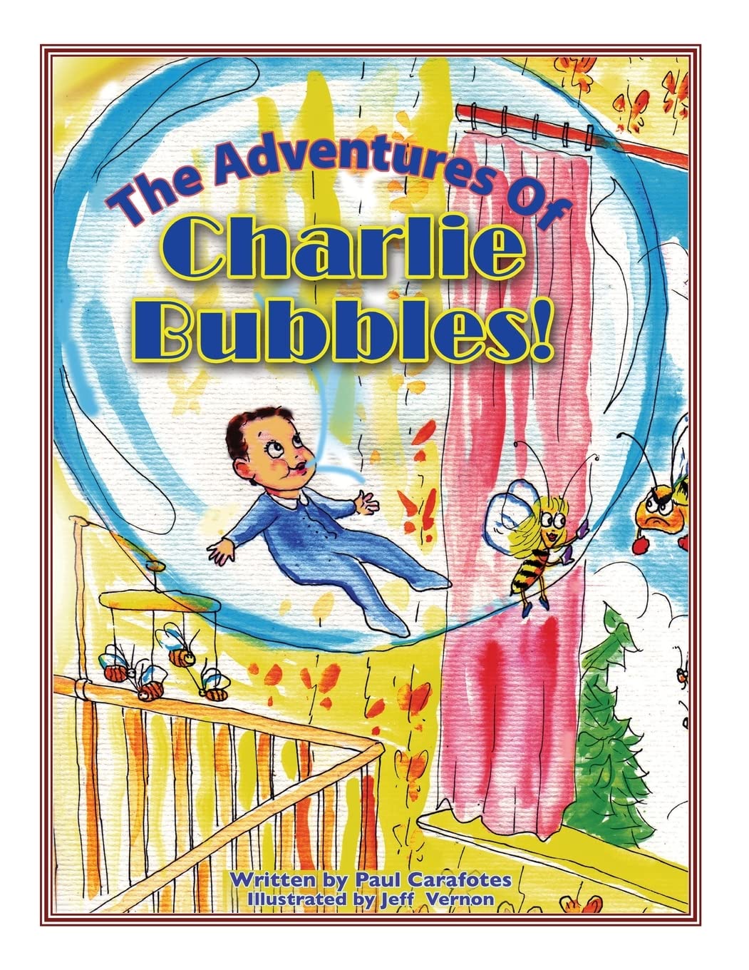 The Adventures Of Charlie Bubbles!: Charlie Bubbles (Charlie Bubbles Storybooks)