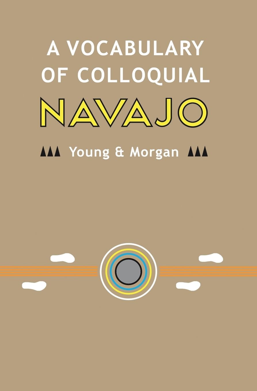 A Vocabulary of Colloquial Navajo (Navajo Language Dictionary) - 8659