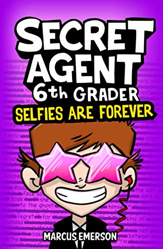 Secret Agent 6th Grader 4: Selfies Are Forever - 8633