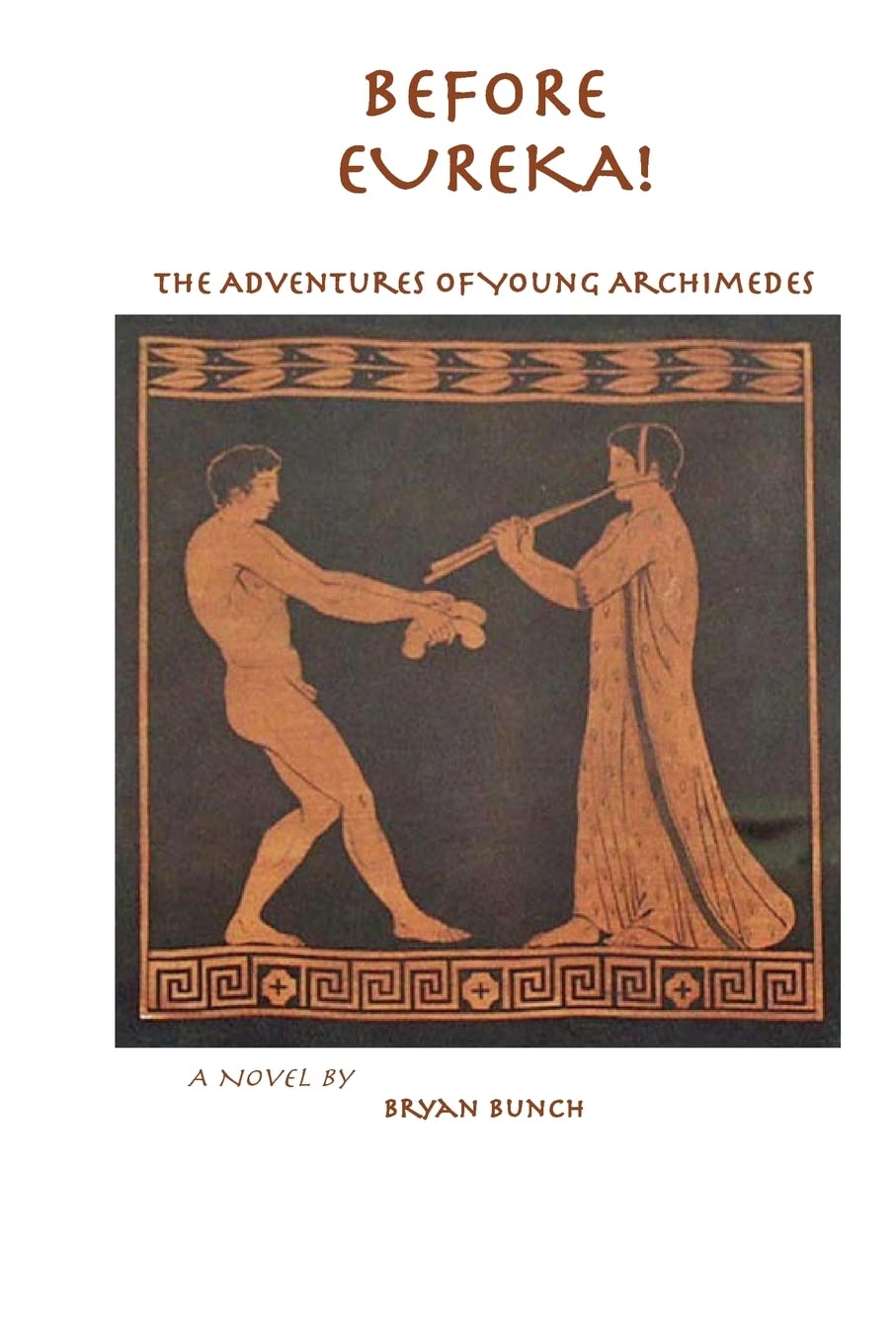 Before Eureka!: The Adventures of Young Archimedes