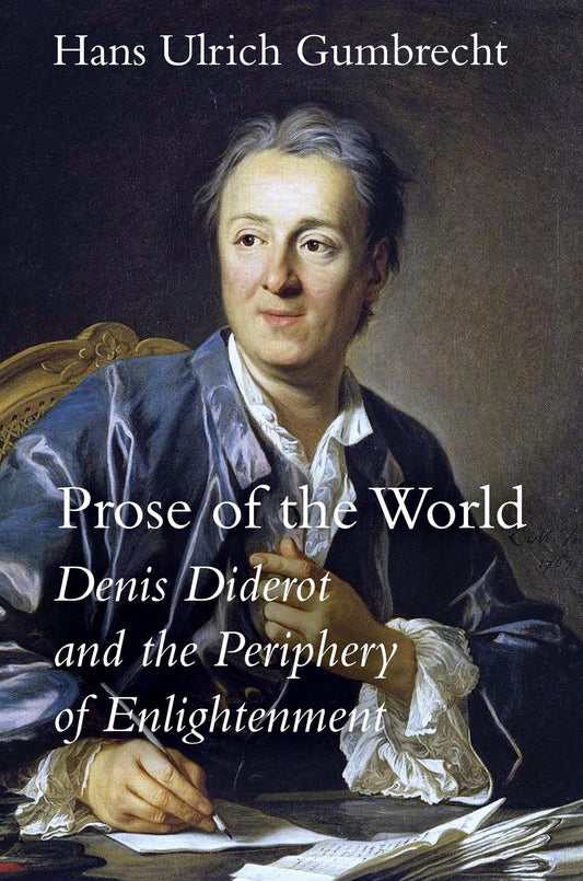 Prose of the World: Denis Diderot and the Periphery of Enlightenment - 2361