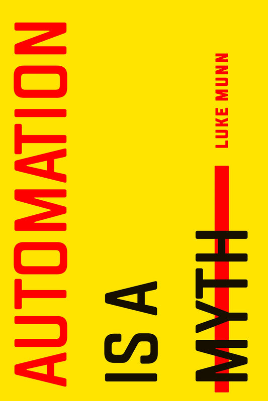 Automation Is a Myth - 9482