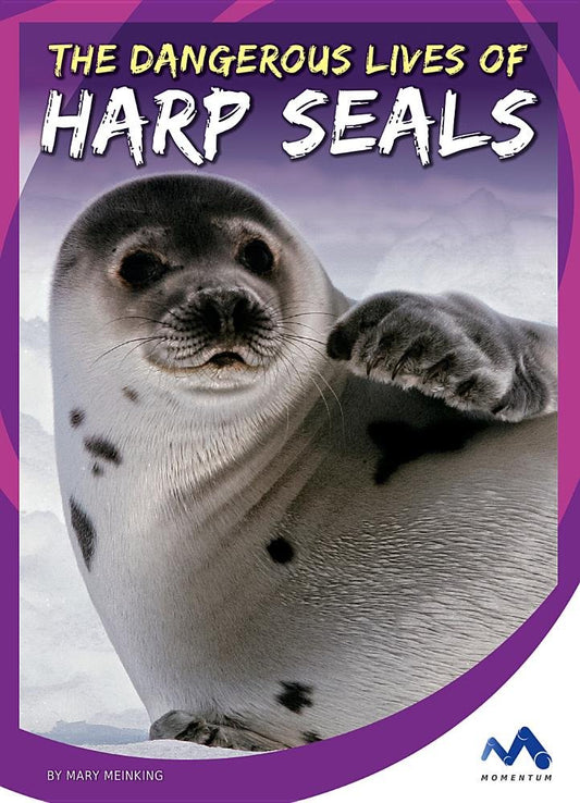 The Dangerous Lives of Harp Seals (Stories from the Wild Animal Kingdom) - 6207