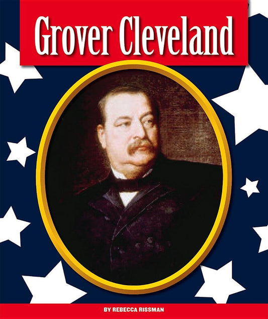 Grover Cleveland (Premier Presidents)