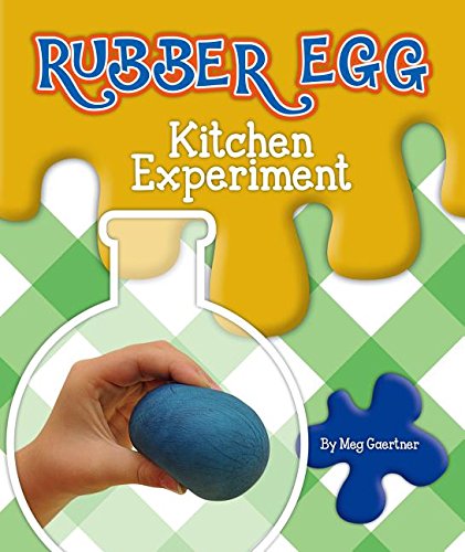 Rubber Egg: Kitchen Experiment (Science Experiments in the Kitchen) - 563