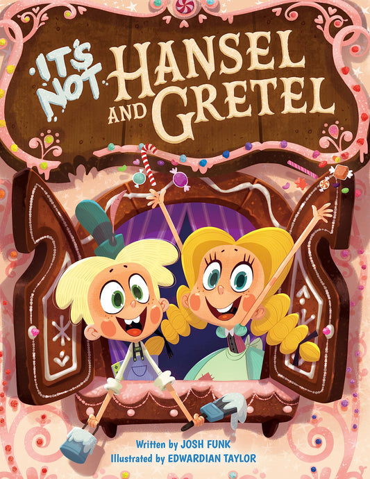 It's Not Hansel and Gretel (It’s Not a Fairy Tale, 2) - 2709