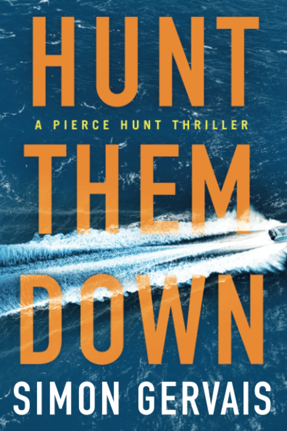 Hunt Them Down (Pierce Hunt, 1) - 1780