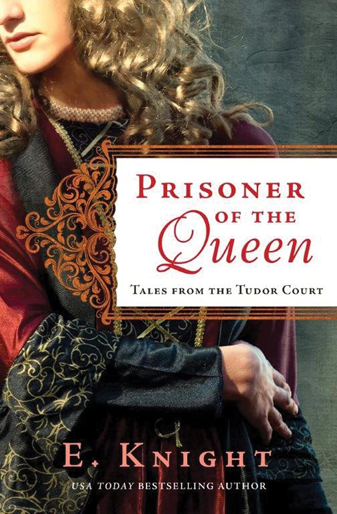 Prisoner of the Queen (Tales from the Tudor Court)